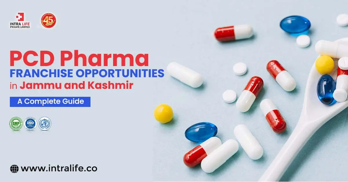 PCD Pharma Franchise Opportunities in Jammu and Kashmir – A Complete Guide | Intra Life